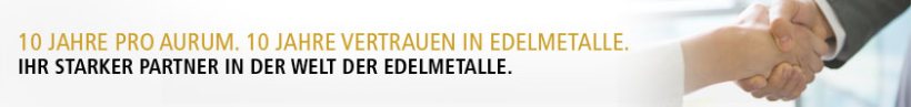 10 Jahre pro aurum - Ihr starker Partner im Edelmetallhandel